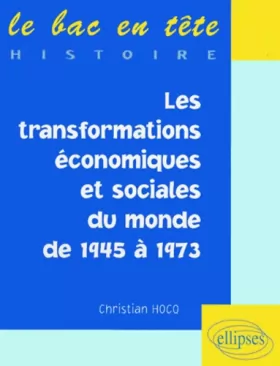 Couverture du produit · Les transformations économiques et sociales du Monde de 1945 à 1973