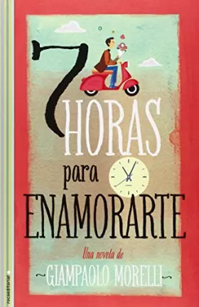 Couverture du produit · Siete horas para enamorarte / How to Woo a Woman in Seven Hours