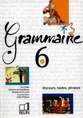 Couverture du produit · Grammaire, 6e : Discours, textes, phrases