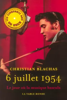 Couverture du produit · 6 juillet 1954: Le jour où la musique bascula