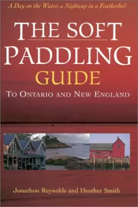 Couverture du produit · The Soft Paddling Guide to Ontario and New England