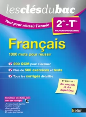 Couverture du produit · Les Clés du Bac - Tout pour réussir l'année - Français 2nde/Term - 1000 mots toute l'année