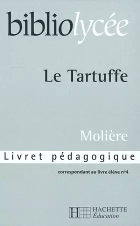 Couverture du produit · Tartuffe: Livret pédagogique