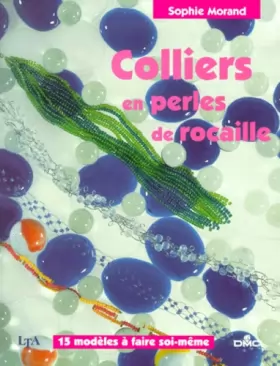 Couverture du produit · Colliers en perles de rocaille : 15 modèles à faire soi-même