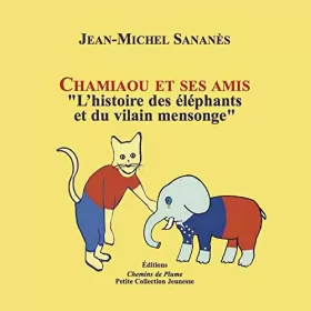 Couverture du produit · Chamiou "L'histoire des éléphants et du vilain mensonge"