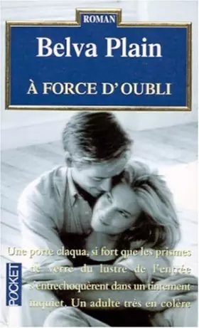 Couverture du produit · A force d'oubli