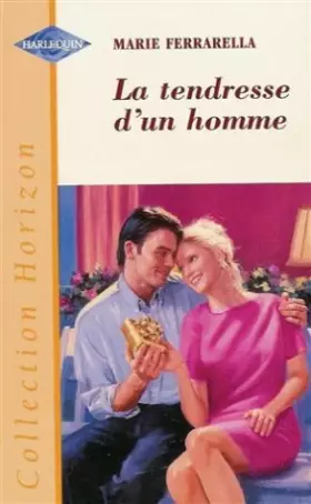 Couverture du produit · La tendresse d'un homme : collection : Harlequin horizon n° 1615