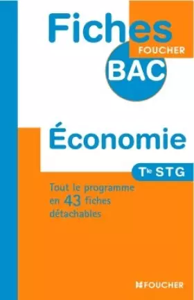 Couverture du produit · FICHES BAC ECONOMIE TERMINALE STG (Ancienne Edition)