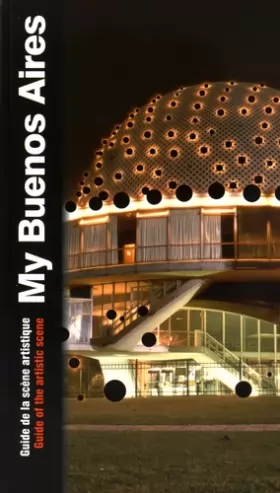 Couverture du produit · My Buenos Aires: Guide de la scène artistique