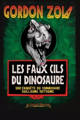 Couverture du produit · Les faux cils du dinosaure