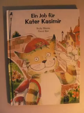 Couverture du produit · Ein Job für Kater Kasimir - Becky Bloom/Pascal Biet (Illustr.)