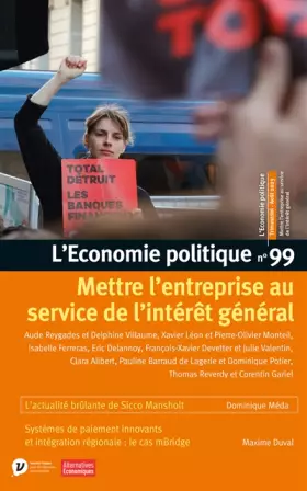 Couverture du produit · L'Economie politique - N° 99 Mettre l'entreprise au service de l'intérêt général