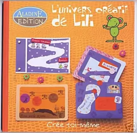 Couverture du produit · Aladine Edition - L'Univers Créatifs de Lili - Livre Enfants