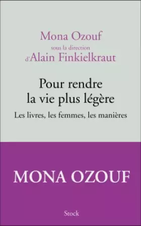 Couverture du produit · Pour rendre la vie plus légère: Les livres, les femmes, les manières