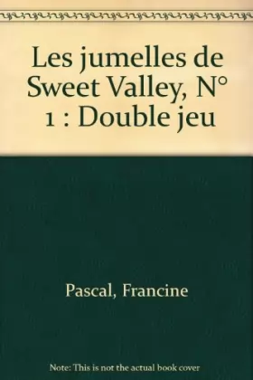 Couverture du produit · Les jumelles de Sweet Valley, N°  1 : Double jeu