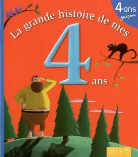Couverture du produit · La grande histoire de mes 4 ans : Garçon