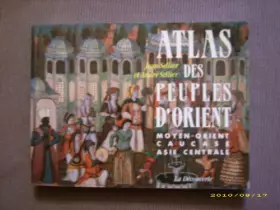 Couverture du produit · ATLAS DES PEUPLES D'ORIENT