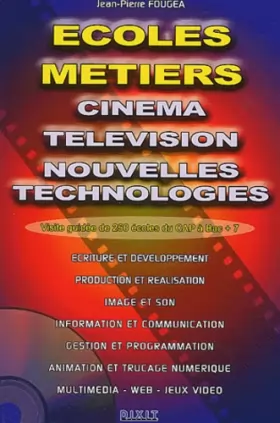 Couverture du produit · Ecoles et métiers : Cinéma, télévion, techniques innovantes