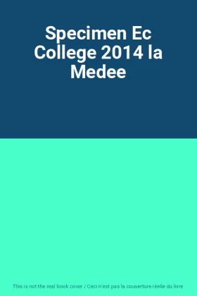 Couverture du produit · Specimen Ec College 2014 la Medee