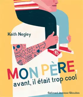 Couverture du produit · MON PERE, AVANT, IL ETAIT TROP COOL - A partir de 6 ans