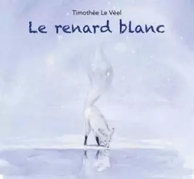 Couverture du produit · Le renard blanc
