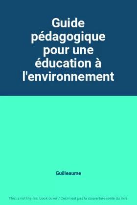 Couverture du produit · Guide pédagogique pour une éducation à l'environnement
