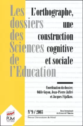 Couverture du produit · Les dossiers des Sciences de l'Education, N° 9 / 2003 : L'orthographe, une construction cognitive et sociale
