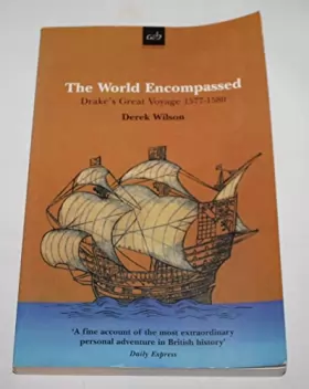 Couverture du produit · The World Encompassed: Drakes Great Voyage 1577 - 1580