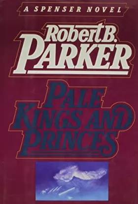 Couverture du produit · Pale Kings and Princes: A Spenser Novel