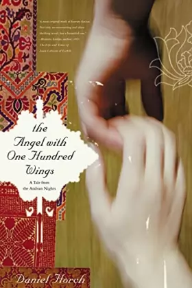 Couverture du produit · The Angel With One Hundred Wings: A Tale from the Arabian Nights