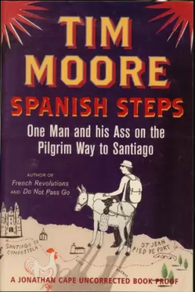 Couverture du produit · Spanish Steps: One Man and His Ass on the Pilgrim Way to Santiago