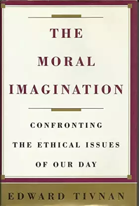 Couverture du produit · The Moral Imagination: Confronting the Ethical Issues of Our Day