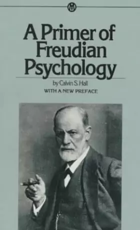 Couverture du produit · A Primer of Freudian Psychology (Mentor Series) by Hall, Calvin S. (1955) Mass Market Paperback