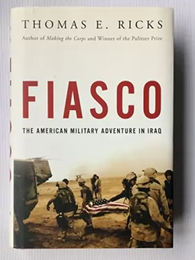 Couverture du produit · Fiasco: The American Military Adventure in Iraq
