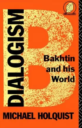 Couverture du produit · Dialogism: Bakhtin and His World