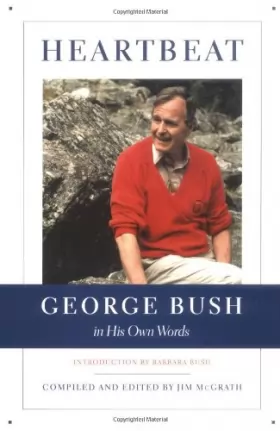 Couverture du produit · Heartbeat: George Bush in His Own Words