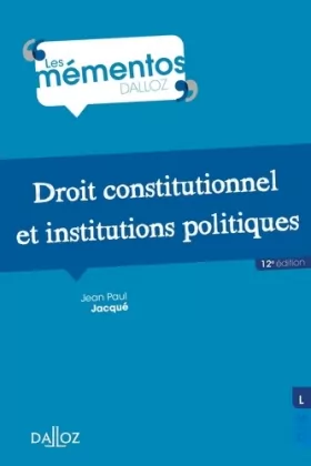 Couverture du produit · Droit constitutionnel et institutions politiques - 12e éd.