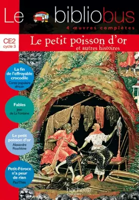 Couverture du produit · Le Bibliobus n° 16 CE2 Cycle 3 Parcours de lecture de 4 oeuvres complètes : La fin de l'effroyable crocodile  Fables  Le Petit 