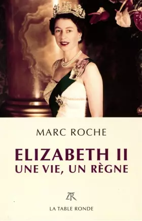 Couverture du produit · Elizabeth II: Une vie, un règne