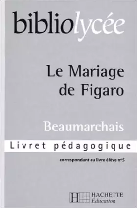 Couverture du produit · Le Mariage de Figaro: Livret pédagogique