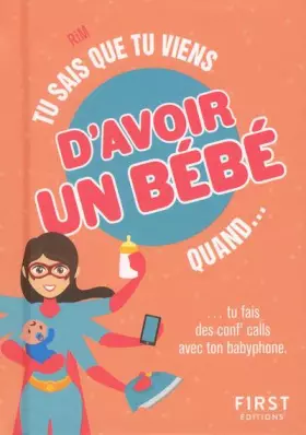Couverture du produit · Tu sais que tu viens d'avoir un bébé quand...