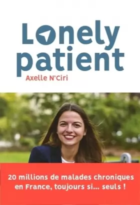 Couverture du produit · Lonely Patient: 25 millions de malades chroniques en errance médicale