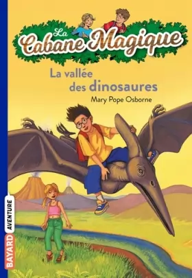 Couverture du produit · La Cabane Magique, Tome 1 : La vallée des dinosaures