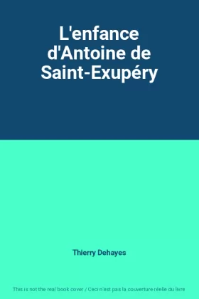 Couverture du produit · L'enfance d'Antoine de Saint-Exupéry