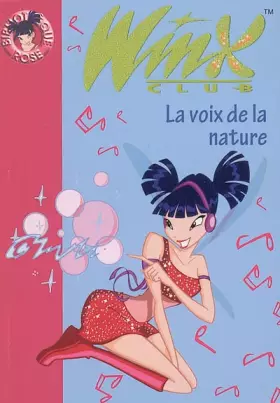 Couverture du produit · Winx Club, Tome 4 : La voix de la nature