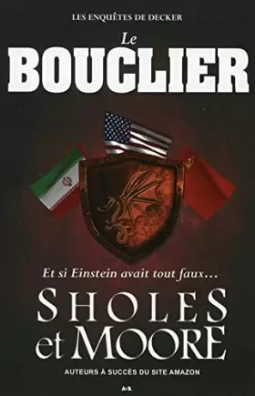 Couverture du produit · Le Bouclier - Les enquêtes de Decker T2 - Et si Einstein avait tout faux...