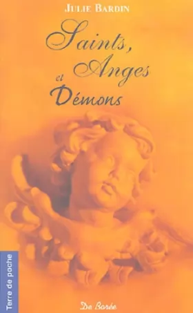 Couverture du produit · Saints, Anges et Démons : D'hier et d'aujourd'hui