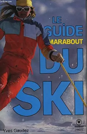 Couverture du produit · Le guide Marabout du ski