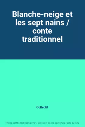 Couverture du produit · Blanche-neige et les sept nains / conte traditionnel