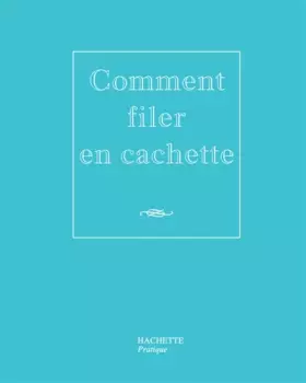 Couverture du produit · Comment filer en cachette